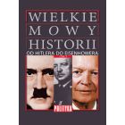 Wielkie Mowy Historii Tom 3: Od Hitlera do Eisenhowera.